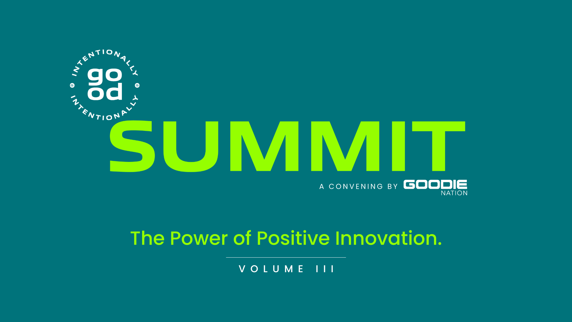 Intentionally Good Summit Vol. III Set to Focus on the Path Forward for Positive Innovation October 7th in Atlanta…Imagine That